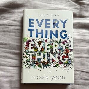 Everything, Everything Novel by Nicola Yoon